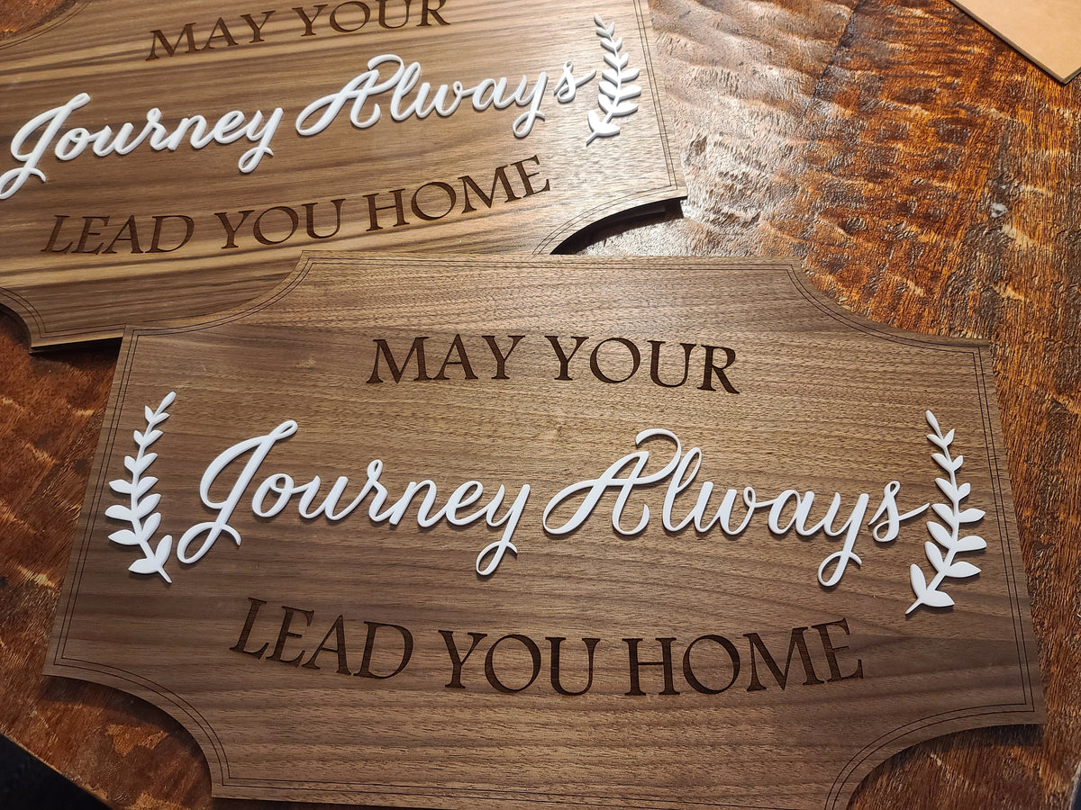 May Your Journey Always Lead You Home Walnut Sign